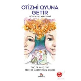 Otizmi Oyuna Getir - Barış Ekici