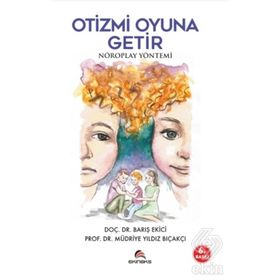 Otizmi Oyuna Getir - Barış Ekici