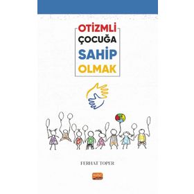 Otizmli Çocuğa Sahip Olmak Ferhat Toper