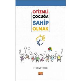 Otizmli Çocuğa Sahip Olmak Ferhat Toper