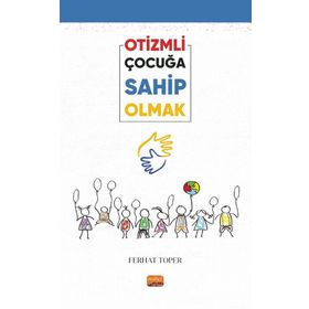 Otizmli Çocuğa Sahip Olmak Ferhat Toper