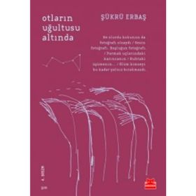 Otların Uğultusu Altında - Şükrü Erbaş