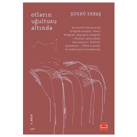 Otların Uğultusu Altında - Şükrü Erbaş