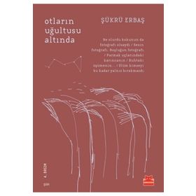 Otların Uğultusu Altında - Şükrü Erbaş