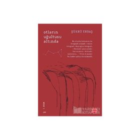 Otların Uğultusu Altında - Şükrü Erbaş