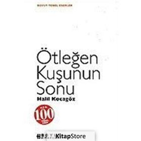 ÖTLEĞEN KUŞUNUN SONU - HALIL KOCAGÖZ