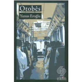 Otobes - Otobüs - Yunus Eroğlu