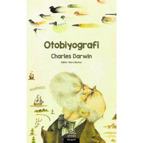 Otobiyografi - Charles Darwin - Charles Darwin