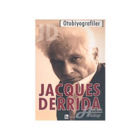 OTOBIYOGRAFILER - JACQUES DERRIDA