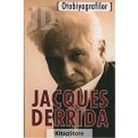 OTOBIYOGRAFILER - JACQUES DERRIDA