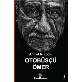 Otobüsçü Ömer - Ahmet Nuroğlu