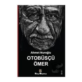 Otobüsçü Ömer - Ahmet Nuroğlu