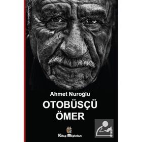 Otobüsçü Ömer - Ahmet Nuroğlu