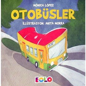 Otobüsler - Taşıtlar Serisi - Monica Lopez