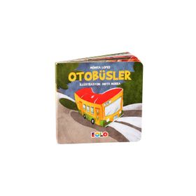 Otobüsler - Taşıtlar Serisi - Monica Lopez