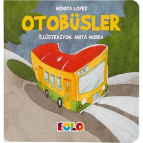 Otobüsler - Taşıtlar Serisi - Monica Lopez