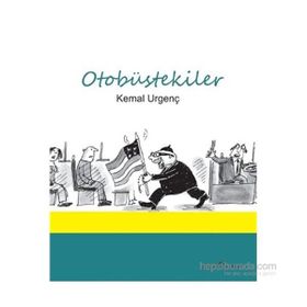 Otobüstekiler - Kemal Urgenç