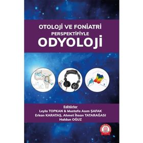 Otoloji ve Foniatri Perspektifiyle Odyoloji - Ankara Nobel Tıp Kitabevi
