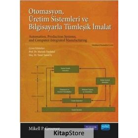 Otomasyon Üretim Sistemleri ve Bilgisayarla Tümleşik İmalat - Mikell P. Groover