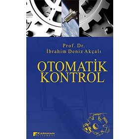 OTOMATIK KONTROL - İBRAHİM DENIZ AKÇALI
