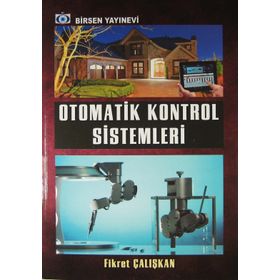 OTOMATIK KONTROL SISTEMLERI - FIKRET ÇALIŞKAN