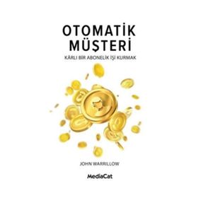 Otomatik Müşteri - John Warrillow