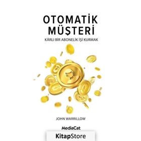 Otomatik Müşteri - John Warrillow