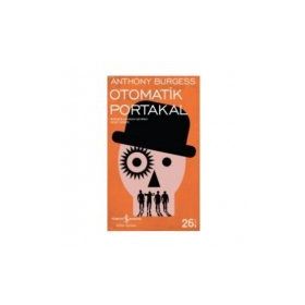 OTOMATIK PORTAKAL - ANTHONY BURGESS (ISBN:9789944885706)