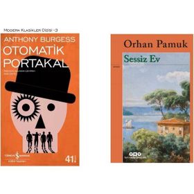 Otomatik Portakal - Anthony Burgess - Sessiz Ev - Orhan Pamuk