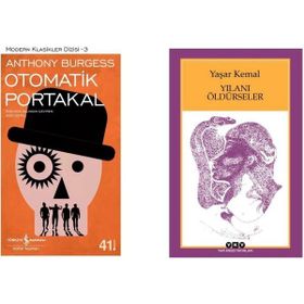 Otomatik Portakal Anthony Burgess - Yılanı Öldürseler - Yaşar Kemal