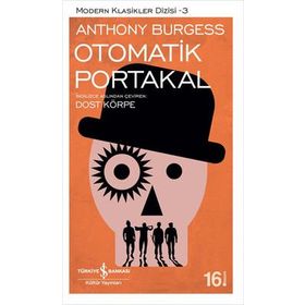 OTOMATIK PORTAKAL - ANTHONY BURGESS