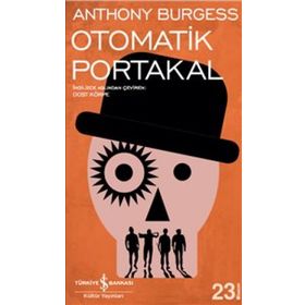 OTOMATIK PORTAKAL - ANTHONY BURGESS