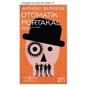 OTOMATIK PORTAKAL - ANTHONY BURGESS
