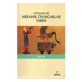 OTOMATLAR MEKANIK OYUNCAKLAR TARIHI - ZEKI TEZ