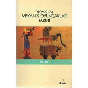 OTOMATLAR MEKANIK OYUNCAKLAR TARIHI - ZEKI TEZ
