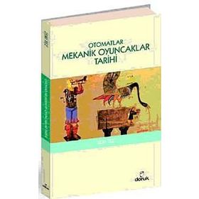 OTOMATLAR MEKANIK OYUNCAKLAR TARIHI - ZEKI TEZ