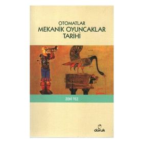 OTOMATLAR MEKANIK OYUNCAKLAR TARIHI - ZEKI TEZ