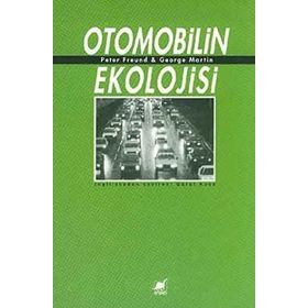 Otomobilin Ekolojisi - Peter Freund George Martin