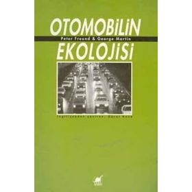 Otomobilin Ekolojisi - Peter Freund George Martin