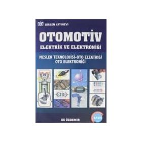 OTOMOTIV ELEKTRIK VE ELEKTRONIĞI MESLEK TEKNOLOJISI - OTO ELEKTRIĞI - OTO ELEKTRONIĞI - ALI ÖZDEMIR