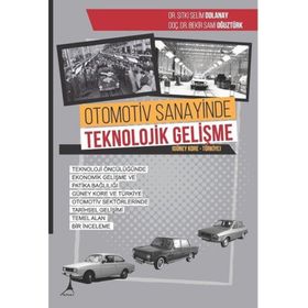 Otomotiv Sanayinde Teknolojik Gelişme / Bekir Sami Oğuztürk