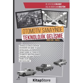 Otomotiv Sanayinde Teknolojik Gelişme / Bekir Sami Oğuztürk