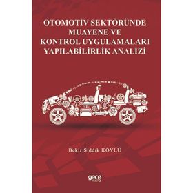 Otomotiv Sektöründe Muayene Ve Kontrol Uygulamaları Yapılabilirlik Analizi Bekir Sıddık Köylü