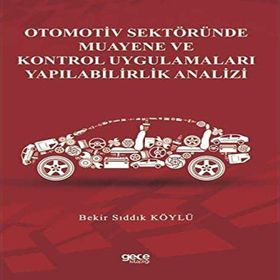 Otomotiv Sektöründe Muayene Ve Kontrol Uygulamaları Yapılabilirlik Analizi Bekir Sıddık Köylü