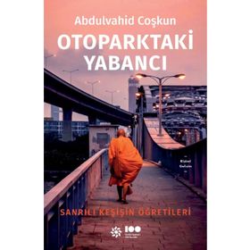 Otoparktaki Yabancı: Sanrılı Keşişin Öğretileri Doğan Novus