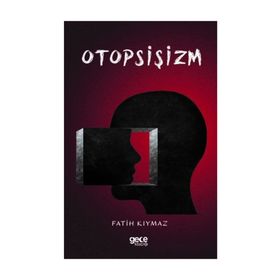Otopsişizm - Fatih Kıymaz