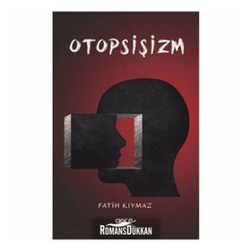Otopsişizm - Fatih Kıymaz