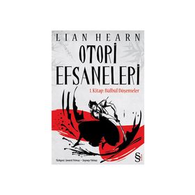 OTORI EFSANELERI - LIAN HEARN