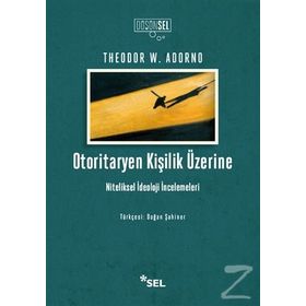 Otoritaryen Kişilik Üzerine Theodor W. Adorno