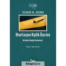 Otoritaryen Kişilik Üzerine Theodor W. Adorno